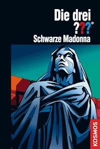 Die drei ???, Schwarze Madonna (drei Fragezeichen) - Astrid Vollenbruch - E-Book
