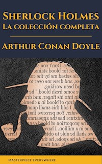 Sherlock Holmes: La colección completa (Clásicos de la literatura) - Arthur Conan Doyle - E-Book