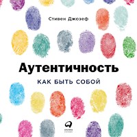 Аутентичность: Как быть собой - Стивен Джозеф - Hörbuch