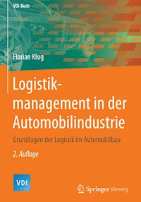 Logistikmanagement in der Automobilindustrie - Florian Klug - E-Book