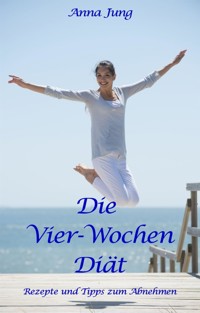 Die Vier-Wochen-Diät - Anna Jung - E-Book