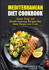 Mediterranean Diet Cookbook - Thelma Hennessy - E-Book