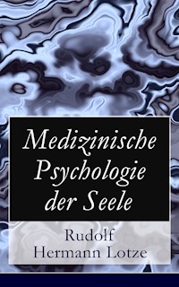 Medizinische Psychologie der Seele - Rudolf Hermann Lotze - E-Book