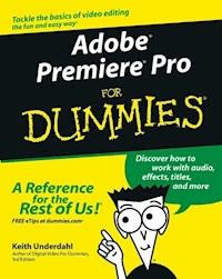 Adobe Premiere Pro For Dummies - Keith Underdahl - E-Book