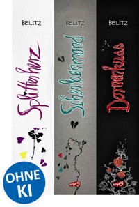 Splitterherz, Scherbenmond, Dornenkuss - Die komplette Trilogie - Bettina Belitz - E-Book