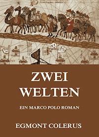 Zwei Welten - Egmont Colerus - E-Book