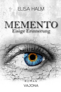 MEMENTO - Eisige Erinnerung - Elisa Halm - E-Book