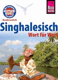 Reise Know-How Sprachführer Singhalesisch - Wort für Wort: Kauderwelsch-Band 27 - Nalin Bulathsinhala - E-Book