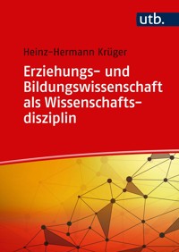 Erziehungs- und Bildungswissenschaft als Wissenschaftsdisziplin - Heinz-Hermann Krüger - E-Book