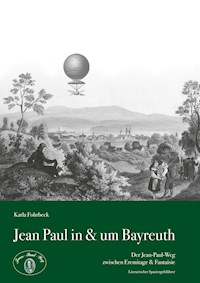 Jean Paul in & um Bayreuth - Karla Fohrbeck - E-Book