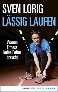 Lässig laufen - Sven Lorig - E-Book