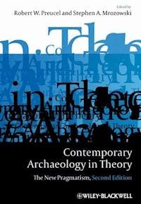 Contemporary Archaeology in Theory - - E-Book