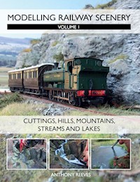 Modelling Railway Scenery - Anthony Reeves - E-Book