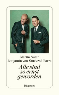 Alle sind so ernst geworden - Martin Suter - E-Book
