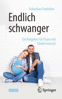 Endlich schwanger - Sebastian Findeklee - E-Book