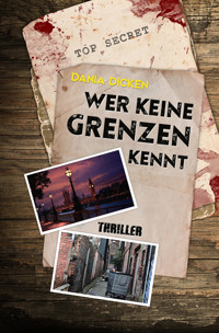 Wer keine Grenzen kennt - Dania Dicken - E-Book