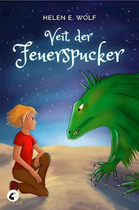 Veit, der Feuerspucker - Helen E. Wolf - E-Book