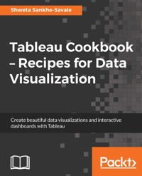 Tableau Cookbook - Recipes for Data Visualization - Shweta Sankhe-Savale - E-Book