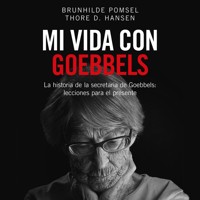 Mi vida con Goebbels - Thore D. Hansen - Hörbuch