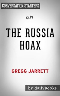 The Russia Hoax: by Gregg Jarrett | Conversation Starters - Daily Books - E-Book
