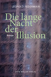 Die lange Nacht der Illusion - Leopold Federmair - E-Book