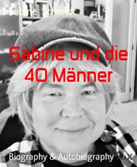 Sabine und die 40 Männer - Sabine Schmidt - kostenlos E-Book