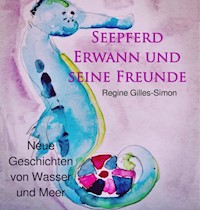 Seepferd Erwann und seine Freunde - Regine Gilles-Simon - E-Book