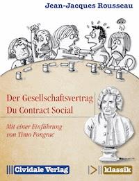 Der Gesellschaftsvertrag / Du Contract Social - Jean Jacques Rousseau - E-Book