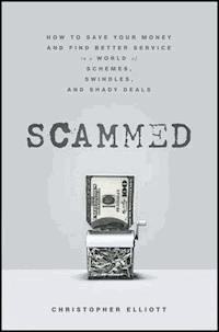 Scammed - Christopher Elliott - E-Book