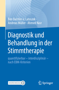 Diagnostik und Behandlung in der Stimmtherapie - Ben Barsties v. Latoszek - E-Book