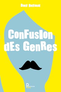 Confusion des genres - Dany Belfanal - E-Book