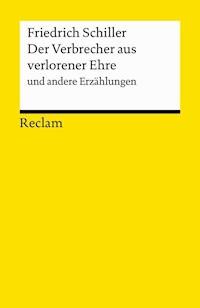 Der Verbrecher aus verlorener Ehre und andere Erzählungen - Friedrich Schiller - E-Book