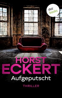 Aufgeputscht - Eckert Horst - E-Book
