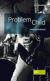 Problem Child - Ralf Schwob - E-Book