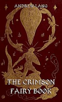 The Crimson Fairy Book - Andrew Lang - E-Book