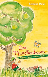 Der Märchenbaum - Hermine Muhr - E-Book