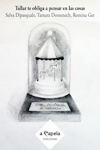 Tallar te obliga a pensar en las cosas - Selva Dipasquale - E-Book