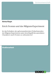Erich Fromm und das Milgram-Experiment - Anna Keyn - E-Book