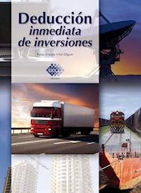 Deducción inmediata de inversiones 2016 - José Pérez Chávez - E-Book
