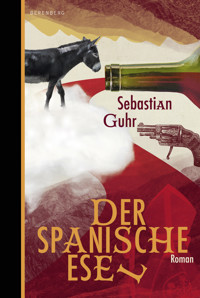 Der spanische Esel - Sebastian Guhr - E-Book