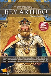 Breve Historia del Rey Arturo - Christopher Hibbert - E-Book