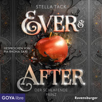 Ever & After. Der schlafende Prinz [Band 1 (Ungekürzt)] - Stella Tack - Hörbuch