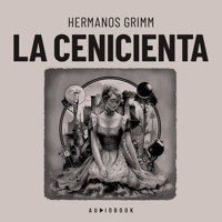 La cenicienta (Completo) - Hermanos Grimm - Hörbuch
