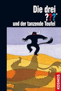 Die drei ??? und der tanzende Teufel (drei Fragezeichen) - William Arden - E-Book