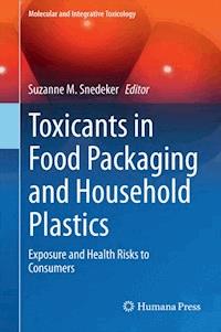 Toxicants in Food Packaging and Household Plastics - - E-Book