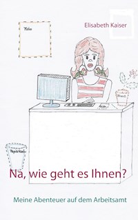 Na, wie geht es Ihnen? - Elisabeth Kaiser - E-Book