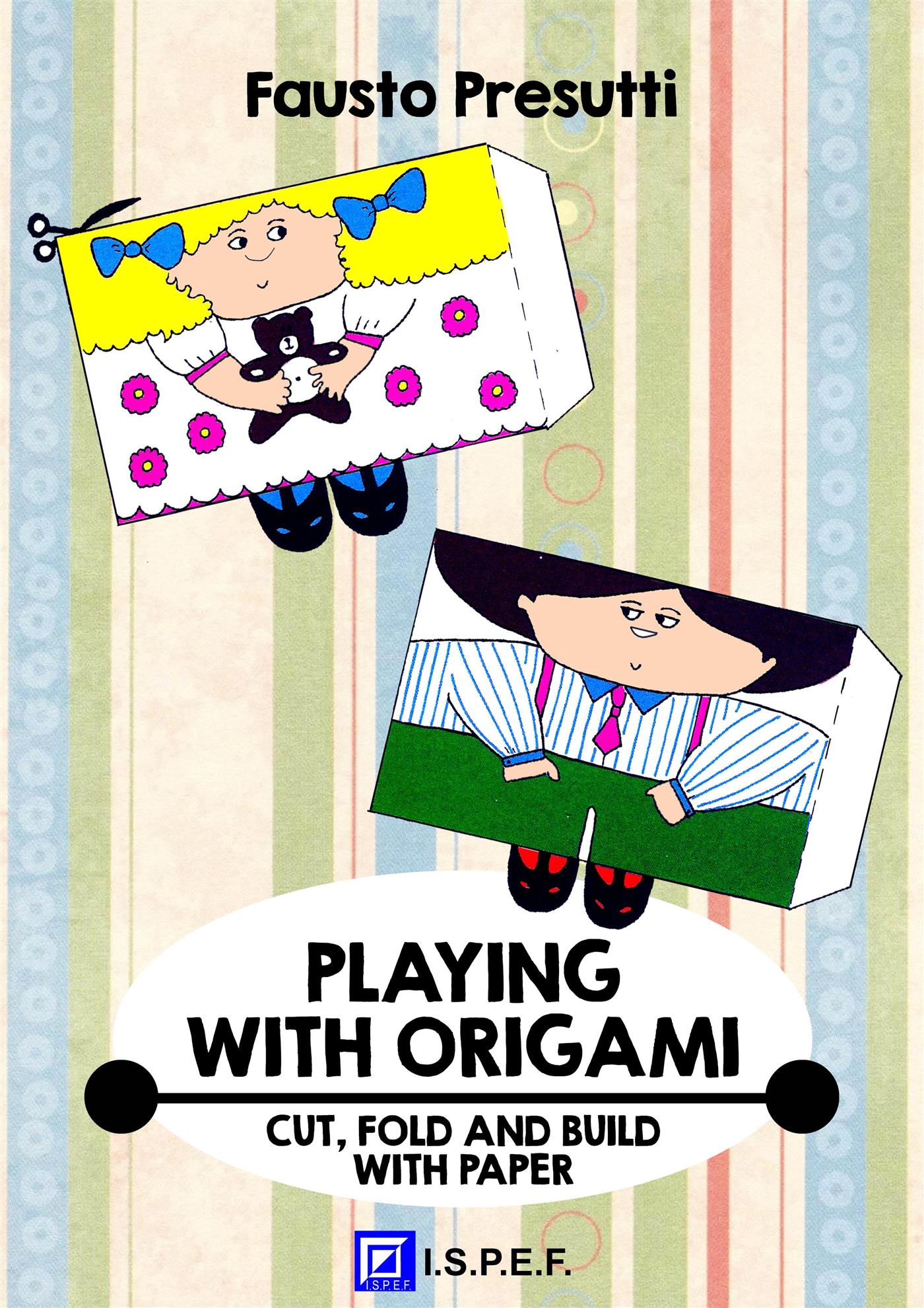 Playing with Origami - Fausto Presutti - E-Book