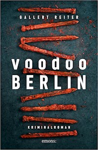 Voodoo Berlin - Peter Gallert - E-Book