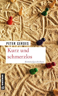 Kurz und schmerzlos - Peter Gerdes - E-Book