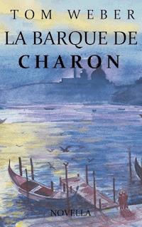 La barque de Charon - Tom Weber - E-Book